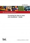 Surveying for Bats in Trees And Woodland: Guide (BS 8596:2015)