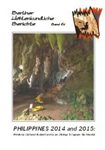 Berliner Höhlenkundliche Berichte, Volume 61: Philippines 2014 and 2015: Mindanao (Sultanat Kudarat) and Luzon (Kalinga and Cagayan-Sta. Teresita)