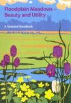 Floodplain Meadows – Beauty and Utility
