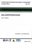 Flora dos Estados de Goiás e Tocantins: Coleção Rizzo, Volume 46: Balanophoraceae [Flora of the states of Goiás and Tocantins: Rizzo Collection, Volume 46: Balanophoraceae]