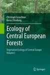 Vegetation Ecology of Central Europe, Volume 1: Ecology of Central European Forests