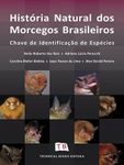 História Natural dos Morcegos Brasileiro: Chave de Identificação de Espécies [Natural History of Brazilian Bats: Identification Keys to Species]