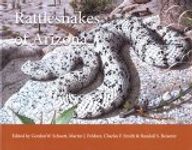 Rattlesnakes of Arizona, Volume 2: Conservation, Behavior, Venom, and Evolution