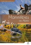 Guide Découverte des Mammifères des Alpes [Field Guide to the Mammals of the Alps]