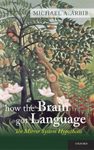 How the Brain Got Language