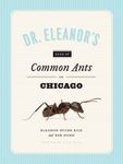 Dr. Eleanor's Book of Common Ants of Chicago