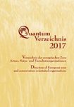 Quantum Verzeichnis 2017: Directory of European Zoos and Conservation Orientated Organisations / Verzeichnis der Europäischen Zoos, Arten-, Natur- und Tierschutzorganisationen [German]