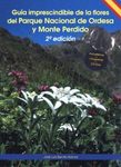 Guía Imprescindible de las Flores del Parque Nacional de Ordesa y Monte Perdido [Wild Flowers of Ordesa and Monte Perdido National Park (Spanish Pyrenees)]