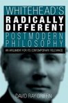 Whitehead's Radically Different Postmodern Philosophy