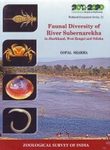 Faunal Diversity of River Subernarekha in Jharkhand, West Bengal and Odisha