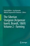 The Siberian Sturgeon (Acipenser baerii, Brandt, 1869), Volume 2: Farming