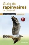 Guia de Rapinyaires de Catalunya [Guide to Raptors of Catalonia]