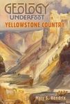 Geology Underfoot in Yellowstone Country