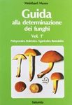 Guida alla Determinazione dei Funghi, Volume 1 [Guide to the Identification of Fungi, Volume 1]