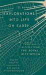 11 Explorations into Life on Earth