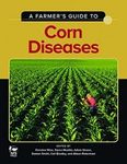 A Farmer's Guide to Corn Diseases