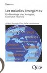 Les Maladies Émergentes: Épidémiologie chez le Végétal, l'Animal et l'Homme [Emerging Diseases: Epidemiology in Plants, Animals and Humans]