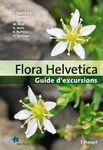 Flora Helvetica: Guide d'Excursions [Flora Helvetica: Excursion Guide]