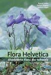 Flora Helvetica: Illustrierte Flora der Schweiz [Flora Helvetica: Illustrated Flora of Switzerland]