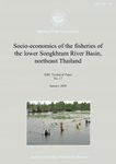 Socio-Economics of the Fisheries of the Lower Songkhram River Basin, Northeast Thailand