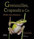 Grenouilles, Crapauds & Cie: Parlez-Moi d'Anoures… [Frogs, Toads & Co.: Tell Me about Anurans...]