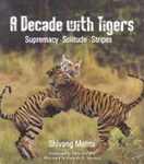 A Decade with Tigers