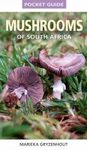 Struik Pocket Guide: Mushrooms of South Africa
