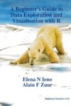 A Beginner's Guide to Data Exploration and Visualisation with R