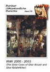 Berliner Höhlenkundliche Berichte, Volume 72: Iran 2000-2003: The Show Caves of Ghar Alisadr and Ghar Katalehkhor
