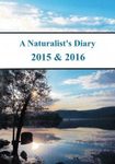 A Naturalist's Diary 2015 & 2016 (Region 2)
