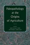 Paleopathology at the Origins of Agriculture