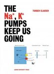 The Na+, K+ Pumps Keep Us Going