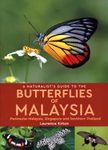 A Naturalist's Guide to the Butterflies of Peninsular Malaysia