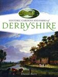Historic Gardens and Parks of Derbyshire