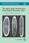Bibliotheca Diatomologica, Volume 65: The Diatom Genus Pinnularia from Great Xing'an Mountains, China