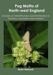 Pug Moths of North-West England