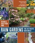 Rain Gardens for the Pacific Northwest
