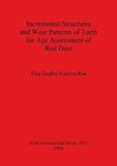 Incremental Structures and Wear Patterns of Teeth for Age Assessment of Red Deer