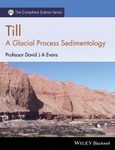 Till: A Glacial Process Sedimentology