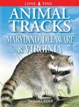 Animal Tracks of Maryland, Delaware and Virginia