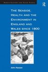 The Seaside, Health and the Environment in England and Wales since 1800