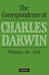 The Correspondence of Charles Darwin, Volume 26: 1878
