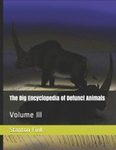 The Big Encyclopedia of Defunct Animals, Volume 3
