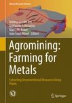 Agromining: Farming for Metals