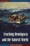 Teaching Hemingway and the Natural World
