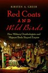 Red Coats and Wild Birds