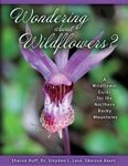 Wondering about Wildflowers?