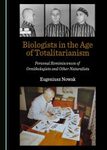 Biologists in the Age of Totalitarianism