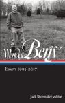 Wendell Berry: Essays, Volume 2: 1993 - 2017