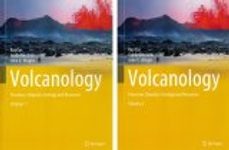 Volcanology: Processes, Deposits, Geology and Resources (2-Volume Set)